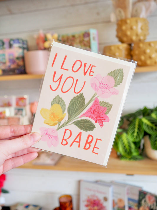 I Love You Babe Card